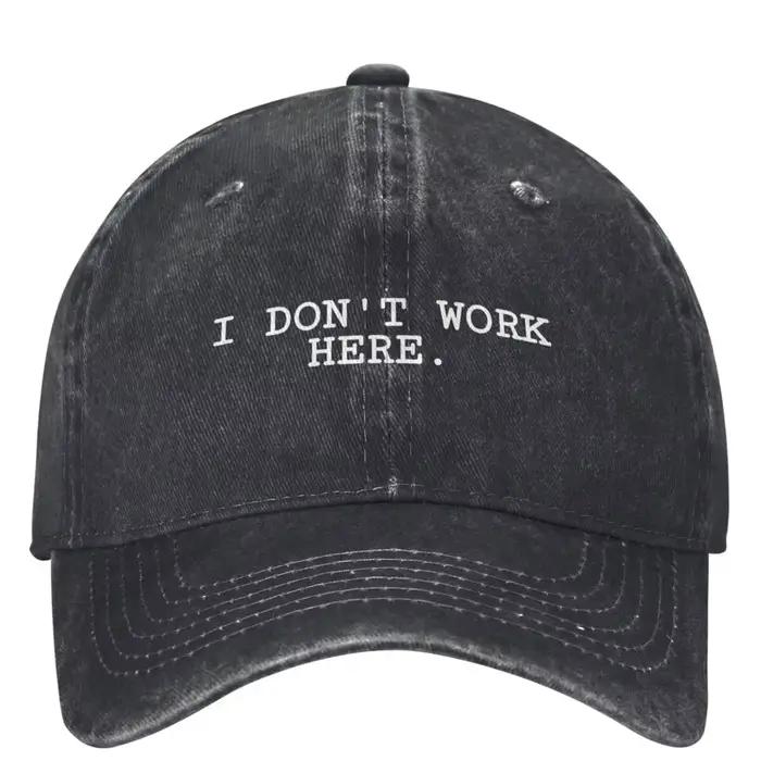 Je ne travaille pas ici casquette de Baseball drôle unisexe adolescents concepteur camionneur chapeau été mode en plein